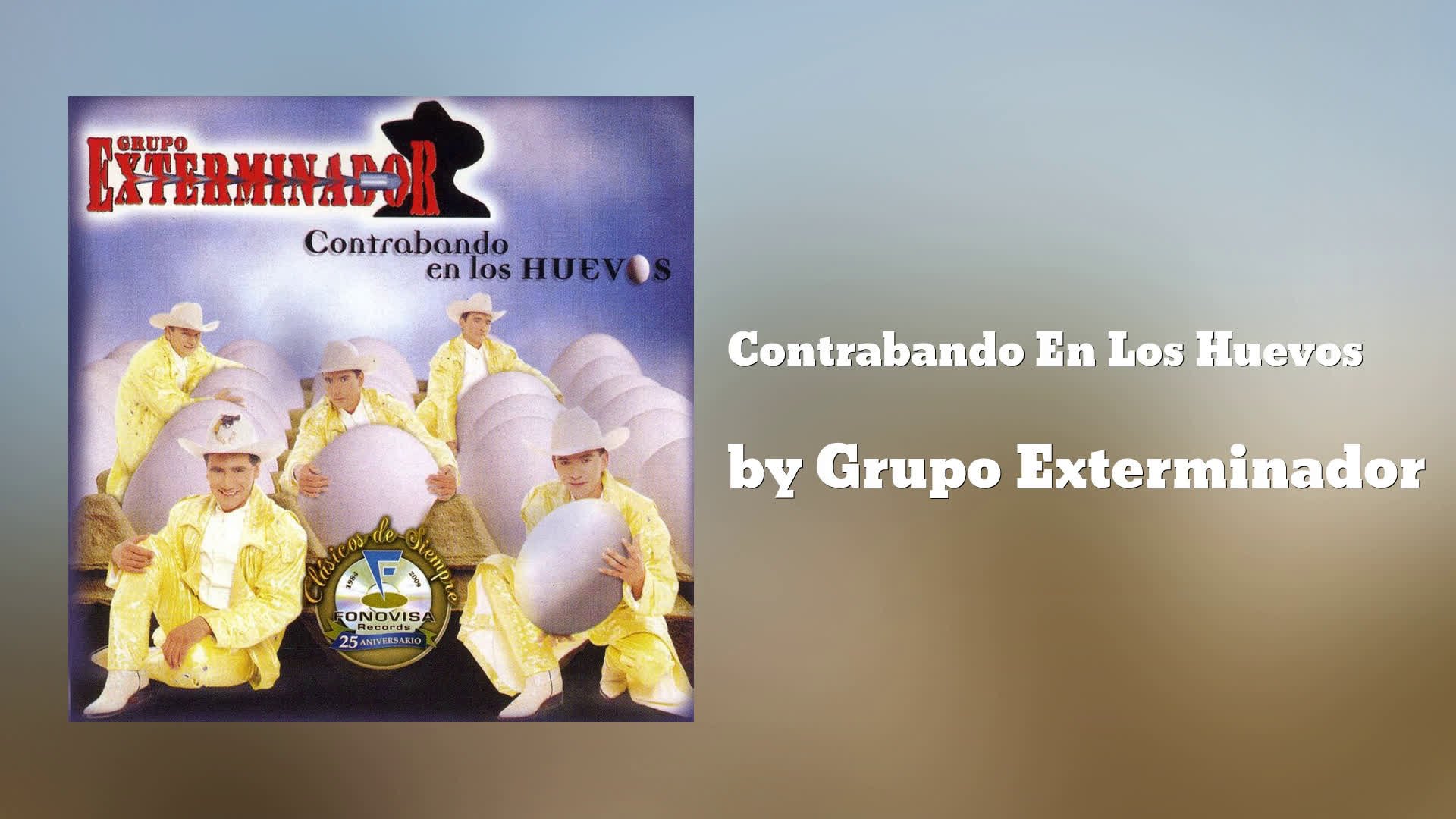 grupo exterminador contrabando en los huevos